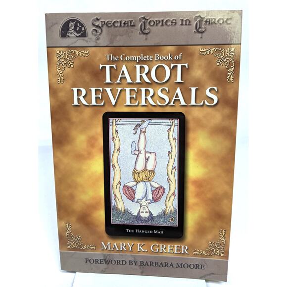 The Complete Book of Tarot Reversals (Special Topics in Tarot ) Mary Greer - Picture 1 of 8